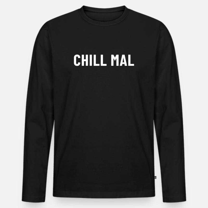 Chill mal - Männer Premium Bio Langarmshirt - Schwarz