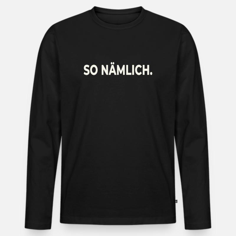 C’EST COMME ÇA. – Conception de déclaration - T-shirt manches longues Premium bio Homme - noir