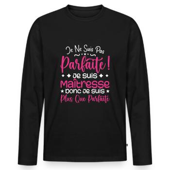 Une Maîtresse plus que parfaite, métier de rêve - T-shirt manches longues Premium bio Homme - noir - Devant - Nico (187cm)