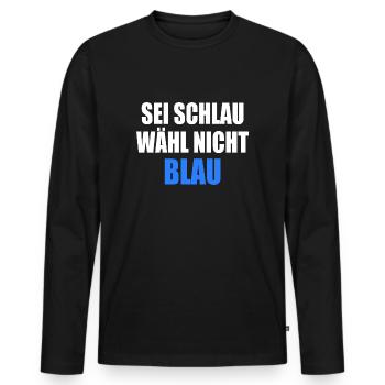 soyez intelligent, ne votez pas bleu - fck afd - T-shirt manches longues Premium bio Homme - noir - Devant - Nico (187cm)