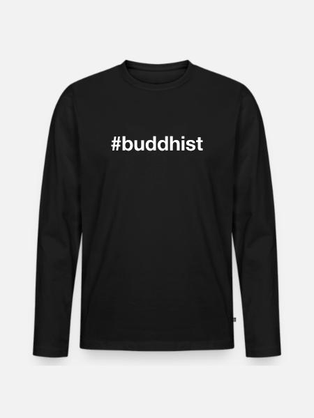 Buddhist Buddhism Buddhismus - Men's Premium Organic Long Sleeve Shirt - black