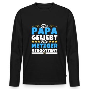 Als Papa geliebt, als Metzger vergöttert - Männer Premium Bio Langarmshirt - Schwarz - Vorne - Nico (187cm)