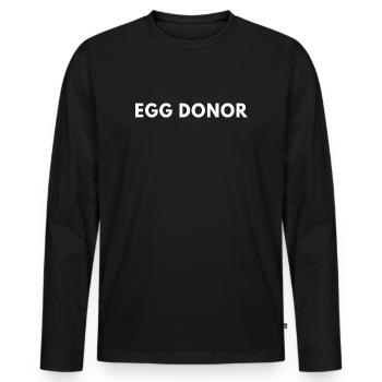 Proud Egg Donor - Men's Premium Organic Long Sleeve Shirt - black - Front - Nico (187cm)