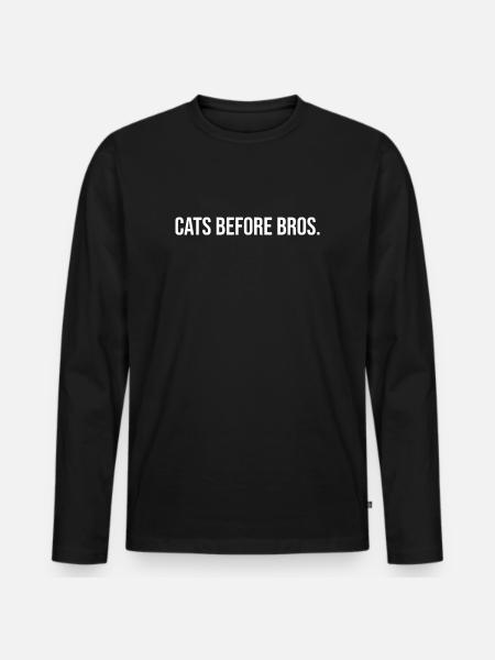 Cats Before Bros Slogan - Men's Premium Organic Long Sleeve Shirt - black
