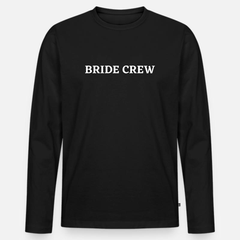 Bride Crew - Männer Premium Bio Langarmshirt - Schwarz