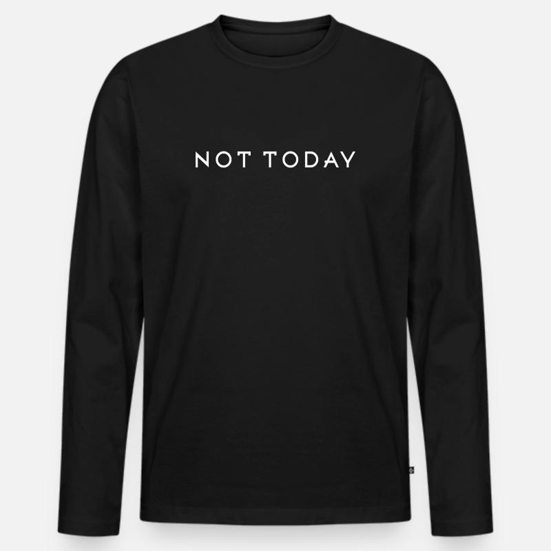 Nicht heute - Männer Premium Bio Langarmshirt - Schwarz