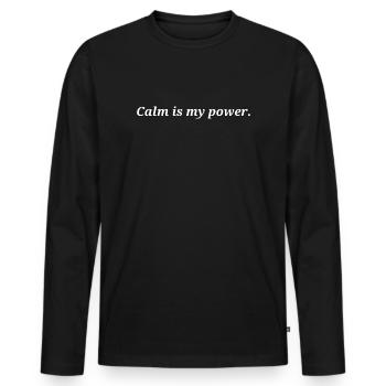 Calm is my power. - Men's Premium Organic Long Sleeve Shirt - black - Front - Nico (187cm)