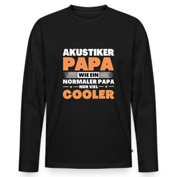 Akustiker Papa wie ein normaler nur viel cooler - Männer Premium Bio Langarmshirt - Schwarz - Vorne - Nico (187cm)