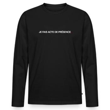 Je fais acte de présence humour bureau - T-shirt manches longues Premium bio Homme - noir - Devant - Nico (187cm)