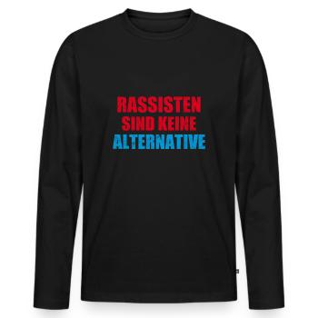 Rassisten sind keine Alternative anti rechts - Männer Premium Bio Langarmshirt - Schwarz - Vorne - Nico (187cm)