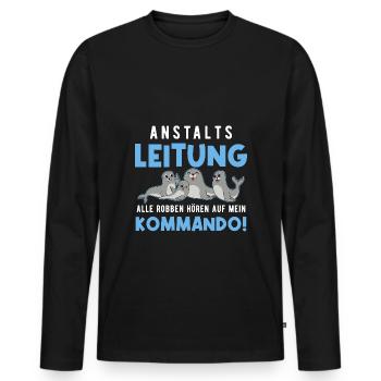 Anstaltsleitung Alle Robben Hören Auf Mein Befehl - Männer Premium Bio Langarmshirt - Schwarz - Vorne - Nico (187cm)