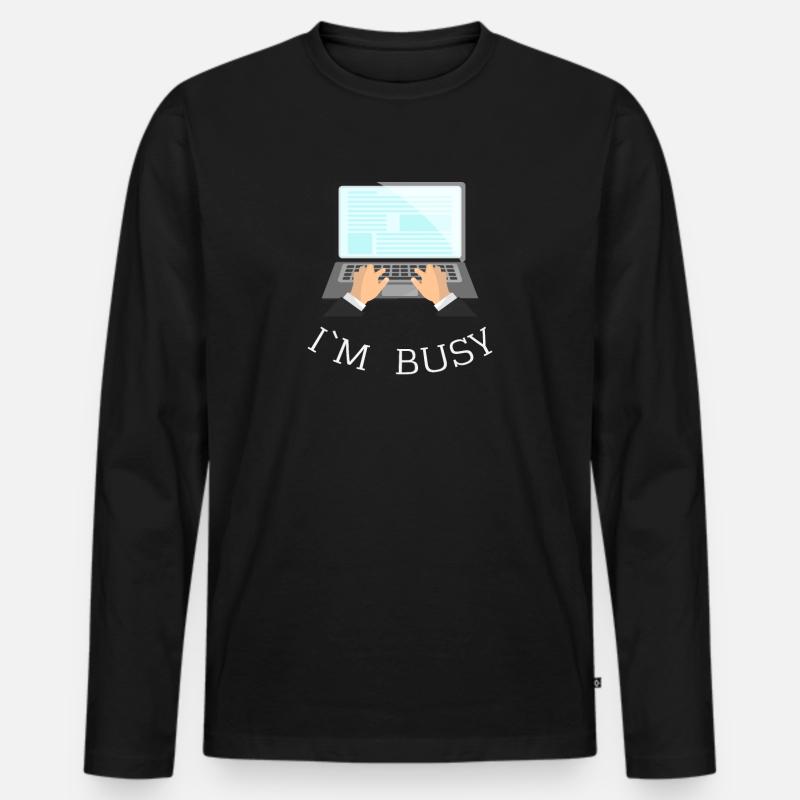 I`M BUSY Gift Idea - Männer Premium Bio Langarmshirt - Schwarz