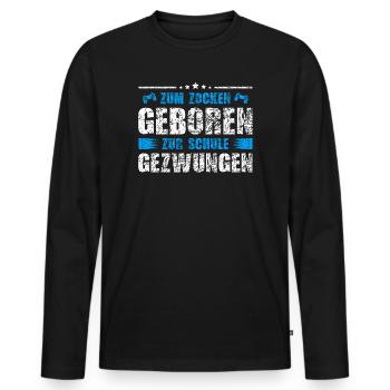 Zum Zocken geboren zur Schule gezwungen Gamer - Männer Premium Bio Langarmshirt - Schwarz - Vorne - Nico (187cm)