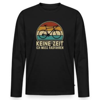 Keine Zeit Radfahren MTB Rennrad Fahrrad Rad - Männer Premium Bio Langarmshirt - Schwarz - Vorne - Nico (187cm)