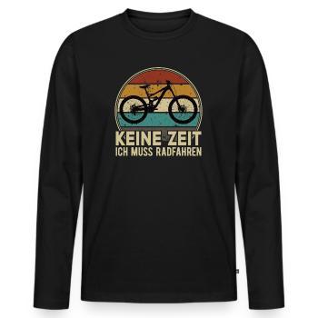 Keine Zeit Radfahren MTB Rennrad Fahrrad Rad - Männer Premium Bio Langarmshirt - Schwarz - Vorne - Nico (187cm)