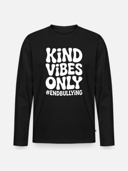 Kind Vibes Only Anti-Bullying - Men's Premium Organic Long Sleeve Shirt - black