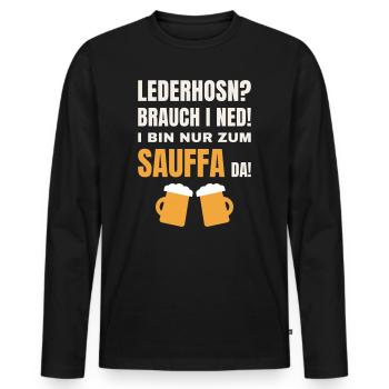 Lederhosn brauch i ned - Sauffa Volksfest Spruch - Männer Premium Bio Langarmshirt - Schwarz - Vorne - Nico (187cm)