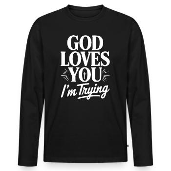 God Loves You I'm Trying - Men's Premium Organic Long Sleeve Shirt - black - Front - Nico (187cm)