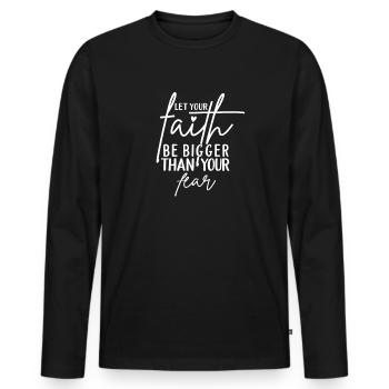 Faith Glaube Faith Sprüche - Männer Premium Bio Langarmshirt - Schwarz - Vorne - Nico (187cm)