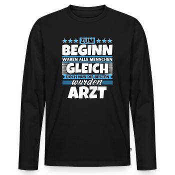 Zum Beginn gleich die besten wurden Arzt - Männer Premium Bio Langarmshirt - Schwarz - Vorne - Nico (187cm)