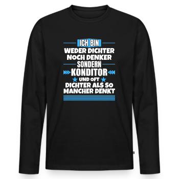Neither poet nor thinker, but confectioner - Men's Premium Organic Long Sleeve Shirt - black - Front - Nico (187cm)