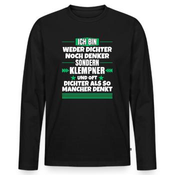 Weder Dichter noch Denker, sondern Klempner - Männer Premium Bio Langarmshirt - Schwarz - Vorne - Nico (187cm)