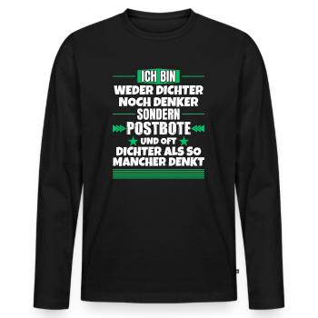 Weder Dichter noch Denker, sondern Postbote - Männer Premium Bio Langarmshirt - Schwarz - Vorne - Nico (187cm)