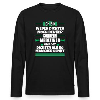 Neither poets nor thinkers, but physicians - Men's Premium Organic Long Sleeve Shirt - black - Front - Nico (187cm)