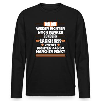 Weder Dichter noch Denker, sondern Lackierer - Männer Premium Bio Langarmshirt - Schwarz - Vorne - Nico (187cm)