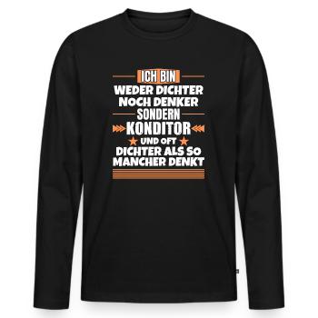 Neither a poet nor a thinker, but a confectioner - Men's Premium Organic Long Sleeve Shirt - black - Front - Nico (187cm)