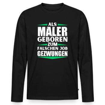 Painter landed in the wrong job - Men's Premium Organic Long Sleeve Shirt - black - Front - Nico (187cm)