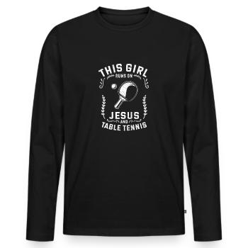 Christian This Girl Runs On Jesus And Table Tennis - Men's Premium Organic Long Sleeve Shirt - black - Front - Nico (187cm)