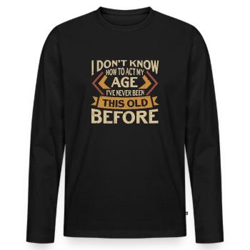 Dictons drôles Anniversaire B-Day Party Anniversaire - T-shirt manches longues Premium bio Homme - noir - Devant - Nico (187cm)