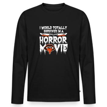 I Would Totally Survive In A Horror Movie - Men's Premium Organic Long Sleeve Shirt - black - Front - Nico (187cm)