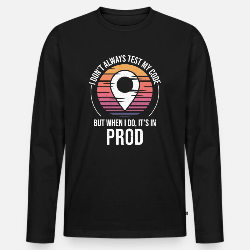 Entwickler Programmierer Programmierer Prod Testing Humor - Männer Premium Bio Langarmshirt - Schwarz
