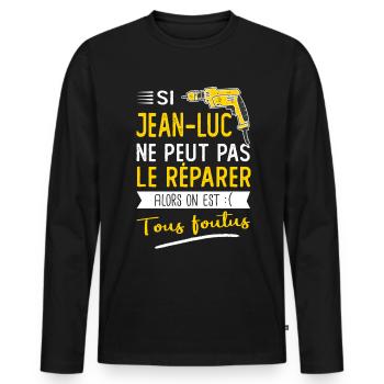 Si Jean luc ne peut pas le réparer on est foutus - T-shirt manches longues Premium bio Homme - noir - Devant - Nico (187cm)