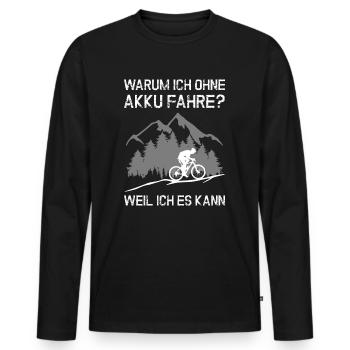 MTB - Warum ich ohne Akku fahre ? - Männer Premium Bio Langarmshirt - Schwarz - Vorne - Nico (187cm)