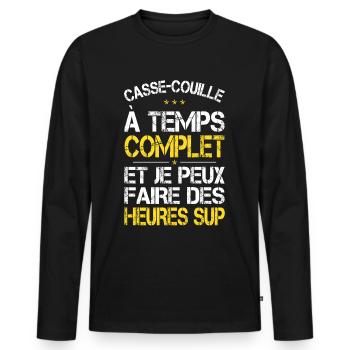 Casse-couille à temps complet - Idée Cadeau Humour - T-shirt manches longues Premium bio Homme - noir - Devant - Nico (187cm)