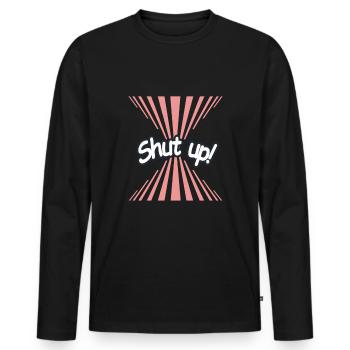 halts maul shut up ! tee t-shirt sei ruhig - Männer Premium Bio Langarmshirt - Schwarz - Vorne - Nico (187cm)