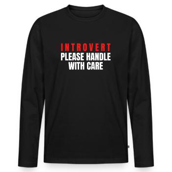Introvert Please Handle With Care - Men's Premium Organic Long Sleeve Shirt - black - Front - Nico (187cm)