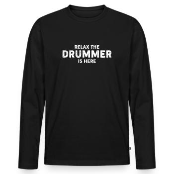Relax The Drummer Is Here T-Shirt drummer - Men's Premium Organic Long Sleeve Shirt - black - Front - Nico (187cm)