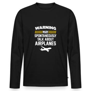 Warning May Spontaneously Talking About Airplanes - Men's Premium Organic Long Sleeve Shirt - black - Front - Nico (187cm)