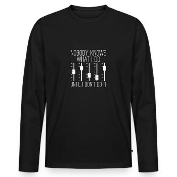 Personne ne sait ce que je fais tant que je ne le fais pas - T-shirt manches longues Premium bio Homme - noir - Devant - Nico (187cm)