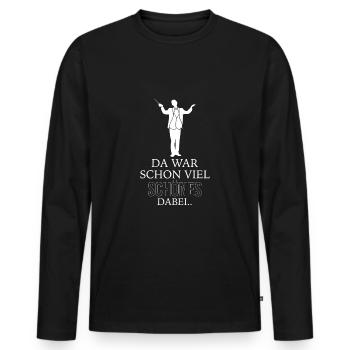 Da War Schon Viel Schönes Dabei Dirigent Shirt - Männer Premium Bio Langarmshirt - Schwarz - Vorne - Nico (187cm)
