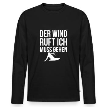 Der Wind Ruft Ich Muss Gehen Kite Surfer Shirt - Männer Premium Bio Langarmshirt - Schwarz - Vorne - Nico (187cm)