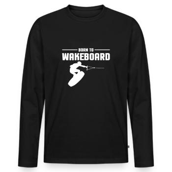 Born To Wake Wakeboarding T-Shirt Gift - Men's Premium Organic Long Sleeve Shirt - black - Front - Nico (187cm)