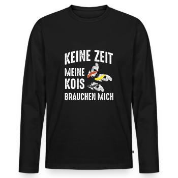 Keine Zeit Meine Kois Brauchen Mich Shirt - Männer Premium Bio Langarmshirt - Schwarz - Vorne - Nico (187cm)