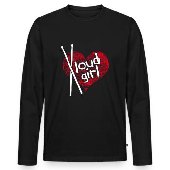Loud Girl. Loud girl. Drummer Girl - Men's Premium Organic Long Sleeve Shirt - black - Front - Nico (187cm)