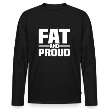 Fat And Proud - Männer Premium Bio Langarmshirt - Schwarz - Vorne - Nico (187cm)