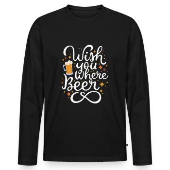Wish you where Beer Biertrinker Bierliebhaber - Männer Premium Bio Langarmshirt - Schwarz - Vorne - Nico (187cm)